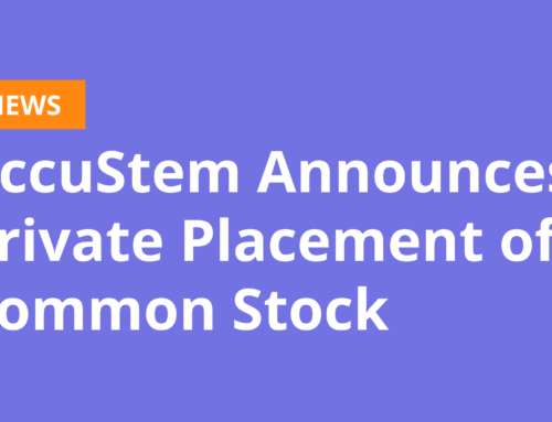 AccuStem Announces Private Placement of Common Stock